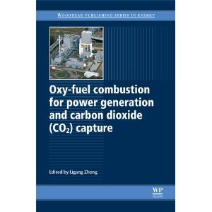 The book, "Oxy-fuel combustion for power generation and carbon dioxide (CO2) capture"