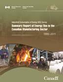 Industrial Consumption of Energy (ICE) Survey – Summary Report of Energy Use in the Canadian Manufacturing Sector, 1995-2010