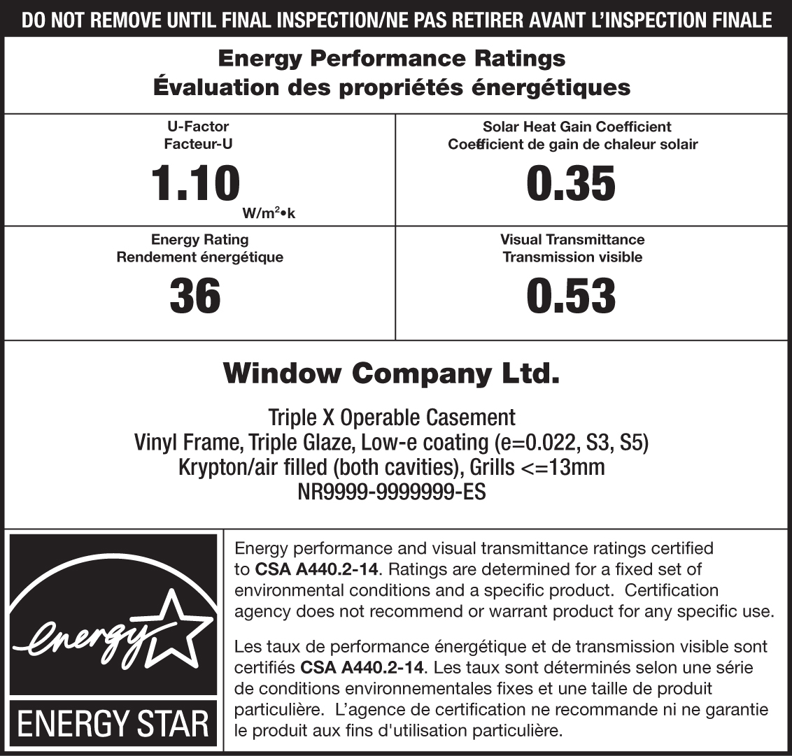Sample ENERGY STAR / NRCan temporary label for a window. The ENERGY STAR portion has anENERGY STAR certification mark indicating that the product is certified and the product’s specific performance ratings, brand name and model description.