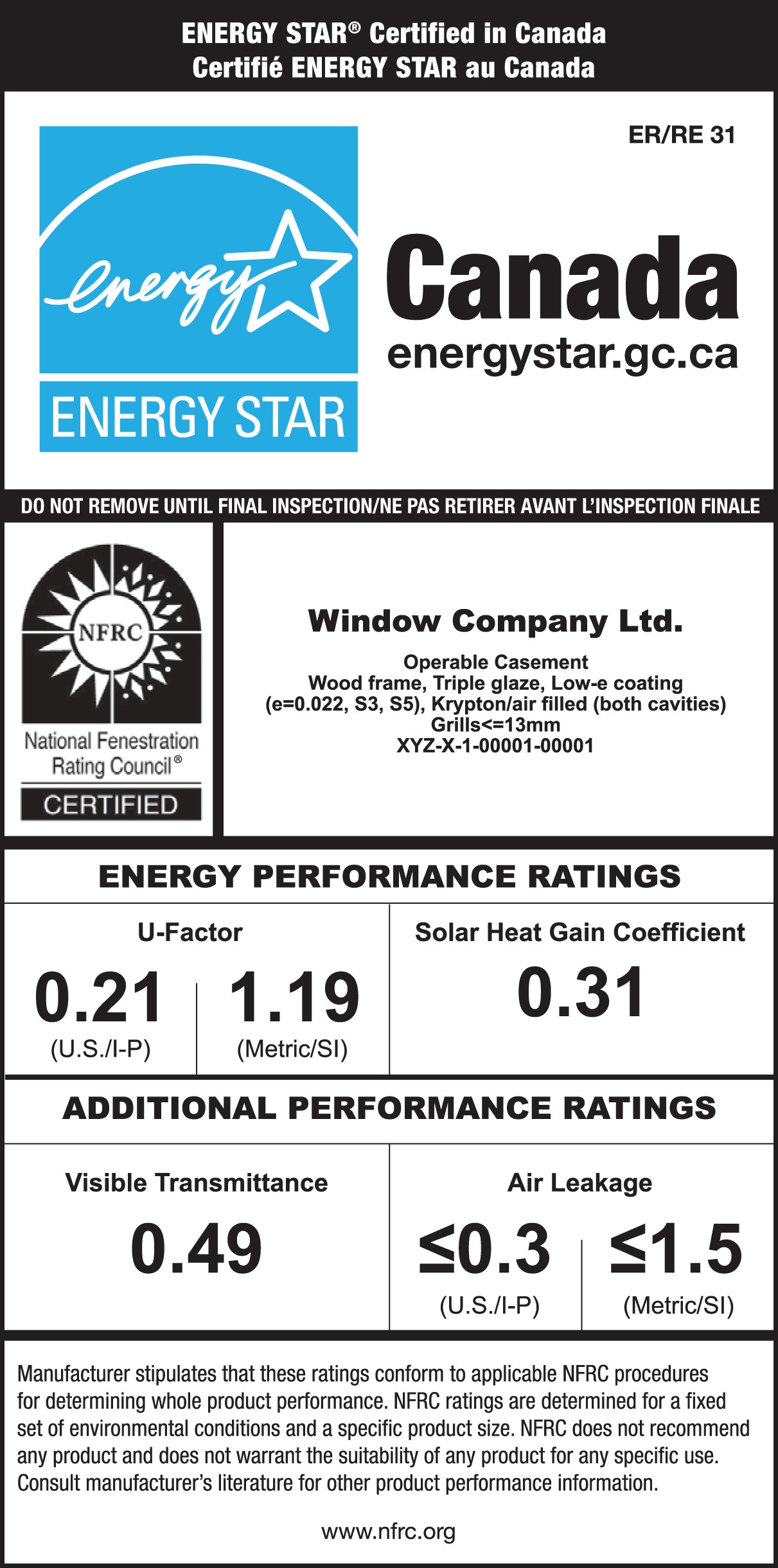 Sample ENERGY STAR / NFRC temporary label for a window. The ENERGY STAR portion has an ENERGY STAR certification mark and text indicating that the product is certified for all of Canada.  The NFRC portion has a NFRC certification mark and the product’s specific performance ratings, brand name and model description.