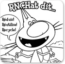 RNChat dit « Réduit, Réutilise, Recycle! »